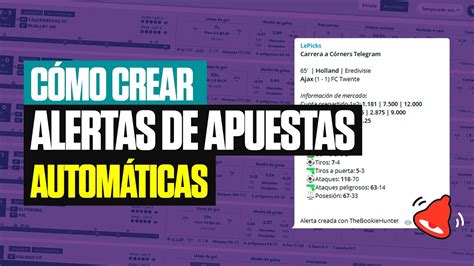 CREAR ALERTAS DE APUESTAS DE FÚTBOL AUTOMÁTICAS .